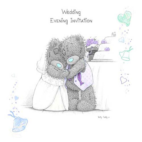 Me to You Bear Wedding Reception Invitations £3.75